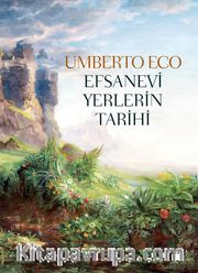 Efsanevi Yerlerin Tarihi