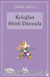 Keloğlan Sihirli Dünyada