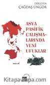 Asya-Pasifik Çalışmalarında Yeni Ufuklar