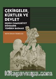 Çekirgeler, Kürtler ve Devlet <br /> Erken Cumhuriyet Dönemine Yeniden Bakmak 