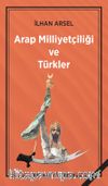 Arap Milliyetçiliği ve Türkler