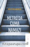Metro’da Cuma Namazı