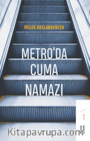 Metro’da Cuma Namazı
