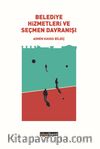 Belediye Hizmetleri ve Seçmen Davranışı