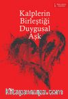 Kalplerin Birleştiği Duygusal Aşk