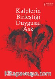 Kalplerin Birleştiği Duygusal Aşk