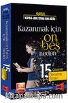 2016 KPSS Genel Yetenek-Genel Kültür 15 Çözümlü Deneme Sınavı Kazanmak İçin On Beş Neden