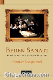 Beden Sanatı <br /> Rembrant ve Anatomi Dersleri