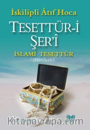 Tesettür-i Şer'i <br /> İslami Tesettür (İlavelerle)