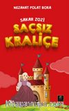 Sakar Zozi / Saçsız Kraliçe