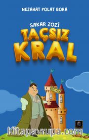 Sakar Zozi / Taçsız Kral