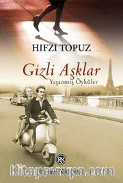 Gizli Aşklar <br /> Yaşanmış Öyküler