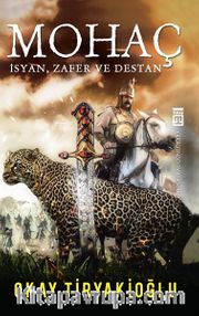 Mohaç <br /> İsyan, Zafer ve Destan