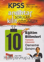 2016 KPSS Öğretmen Adaylarına Anahtar Sorular Kilit Çözümler Eğitim Bilimleri Tamamı Çözümlü 10 Deneme Sınavı