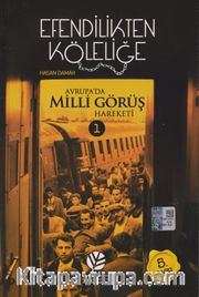 Efendilikten Köleliğe / Avrupa'da Milli Görüş Hareketi 1