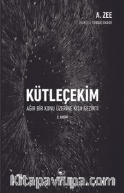 Kütleçekim <br /> Ağır Bir Konu Üzerine Kısa Bir Gezinti 