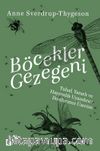 Böcekler Gezegeni & Tuhaf, Yararlı Ve Hayranlık Uyandırıcı Dostlarımız Üzerine