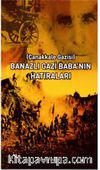 Banazlı Gazi Baba'nın Hatıraları