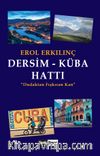 Dersim-Küba Hattı & Dudaktan Fışkıran Kan
