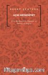 Açık Medeniyet & Çok Medeniyetli Toplum ve Dünyaya Doğru