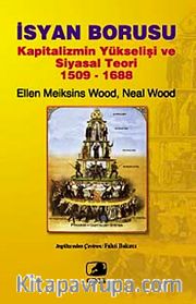 İsyan Borusu <br /> Kapitalizmin Yükselişi ve Siyasal Teori 1509-1688