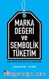 Marka Değeri ve Sembolik Tüketim