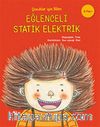 Çocuklar İçin Bilim - Eğlenceli Statik Elektrik