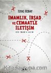 İmamlık, İrşad ve Cemaatle İletişim