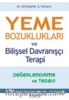 Yeme Bozuklukları ve Bilişsel Davranışçı Terapi-Değerlendirme ve Tedavi