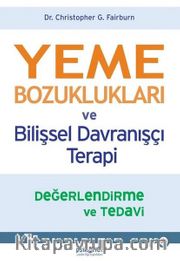 Yeme Bozuklukları ve Bilişsel Davranışçı Terapi-Değerlendirme ve Tedavi