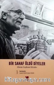 Bir Sahaf Öldü Diyeler <br /> Etem Çoşkun Kitabı