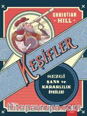 Keşifler <br /> Sezgi Şans ve Kararlılık Öyküleri
