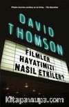 Filmler Hayatımızı Nasıl Etkiler?