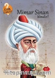 Mimar Sinan Kimdir? / Kim Kimdir Serisi 