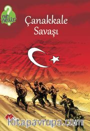 Çanakkale Savaşı / Ne Nedir Serisi