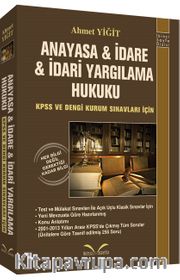 Anayasa - İdare - İdari Yargılama Hukuku KPSS ve Dengi Kurum Sınavları İçin