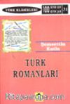 Türk Romanları / Başlangıçtan Günümüze Özetler