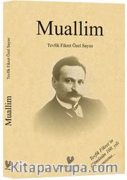 Muallim <br /> Tevfik Fikret Özel Sayısı