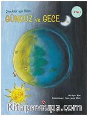 Gündüz ve Gece - Çocuklar İçin Bilim
