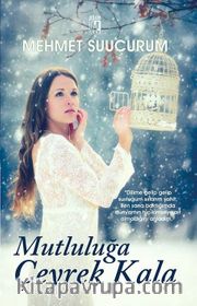 Mutluluğa Çeyrek Kala