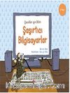 Şaşırtıcı Bilgisayarlar - Çocuklar İçin Bilim