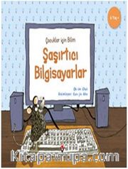 Şaşırtıcı Bilgisayarlar - Çocuklar İçin Bilim