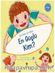 En Güçlü Kim? - Çocuklar İçin Bilim