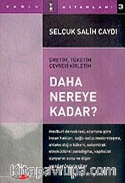 Daha Nereye Kadar?/Üretim, Tüketim Çevreyi Kirletim