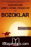 Oğuz Boyları Aşiret, Oymak, Cemaatler 1 - Bozoklar