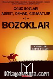 Oğuz Boyları Aşiret, Oymak, Cemaatler 1 - Bozoklar
