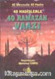 40 Ramazan Vaazı (40 Mevzuda 40 Hadis)