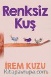 Renksiz Kuş
