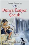 Dünya Üşüyor Çocuk