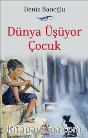 Dünya Üşüyor Çocuk